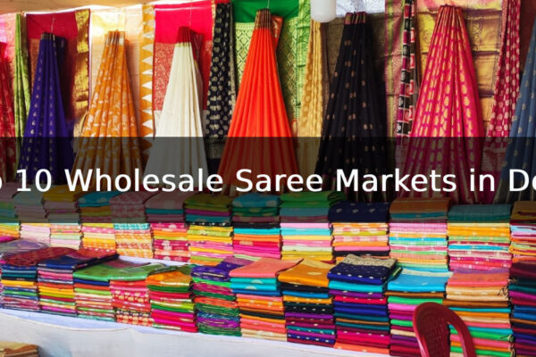 Wholesale Saree Market in Delhi